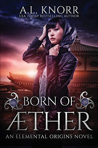 Book Cover Born of Aether: An Elemental Origins Novel (The Elemental Origins Series)