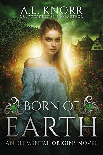 Book Cover Born of Earth: An Elemental Origins Novel (The Elemental Origins Series) (Volume 3)