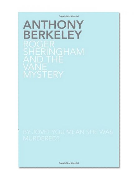 Roger Sheringham and the Vane Mystery