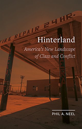 Book Cover Hinterland: America's New Landscape of Class and Conflict (Field Notes)