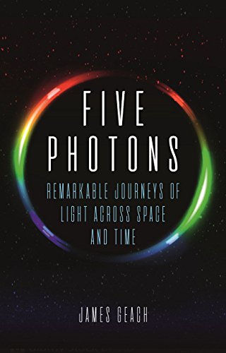 Book Cover Five Photons: Remarkable Journeys of Light Across Space and Time
