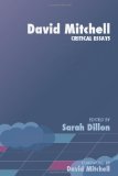 David Mitchell: Critical Essays (Contemporary Writers: Critical Essays)