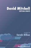 David Mitchell: Critical Essays (Contemporary Writers: Critical Essays)