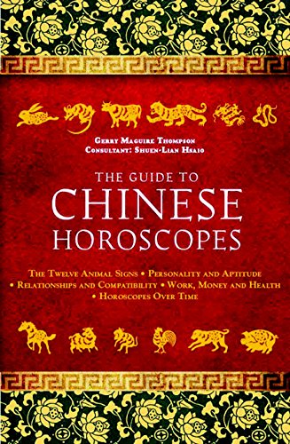 Book Cover The Guide to Chinese Horoscopes: The Twelve Animal Signs*Personality and Aptitude*Relationships and Compatibility*Work, Money and Health*Horoscopes Over Time