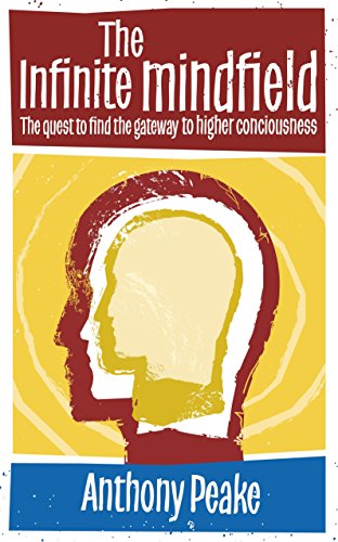 Book Cover The Infinite Mindfield: A Quest to Find the Gateway to Higher Consciousness