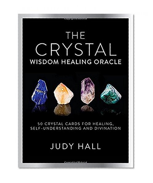 Book Cover Crystal Wisdom Healing Oracle: 50 Oracle Cards for Healing, Self Understanding and Divination
