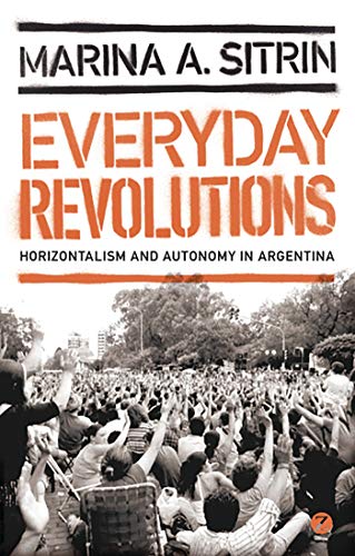 Book Cover Everyday Revolutions: Horizontalism and Autonomy in Argentina