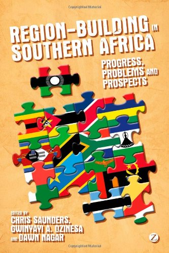 Region-building in Southern Africa: Progress, Problems and Prospects
