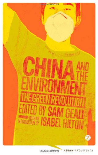 China and the Environment: The Green Revolution (Asian Arguments)