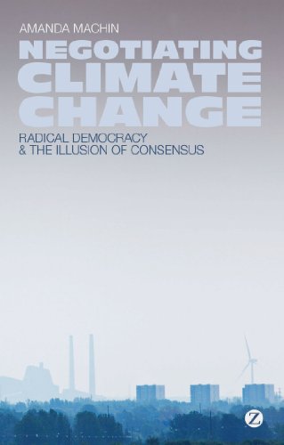 Negotiating Climate Change: Radical Democracy and the Illusion of Consensus