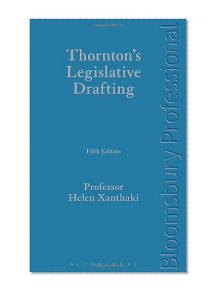 Thornton's Legislative Drafting: Fifth Edition