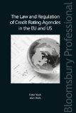 The Law and Regulation of Credit Rating Agencies in the EU and US