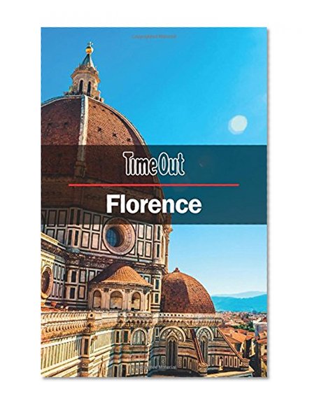Book Cover Time Out Florence City Guide: Travel Guide (Time Out City Guides)
