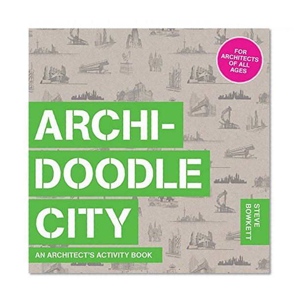 Book Cover Archidoodle City: An Architect's Activity Book