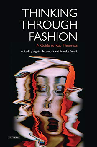 Book Cover Thinking Through Fashion: A Guide to Key Theorists (Dress Cultures)