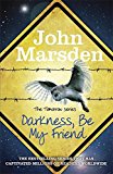 Darkness be My Friend (The Tomorrow Series)