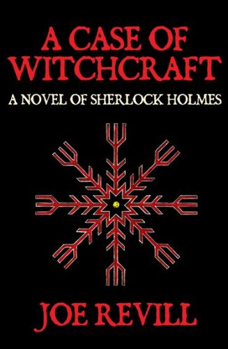 A Case of Witchcraft - A Novel of Sherlock Holmes
