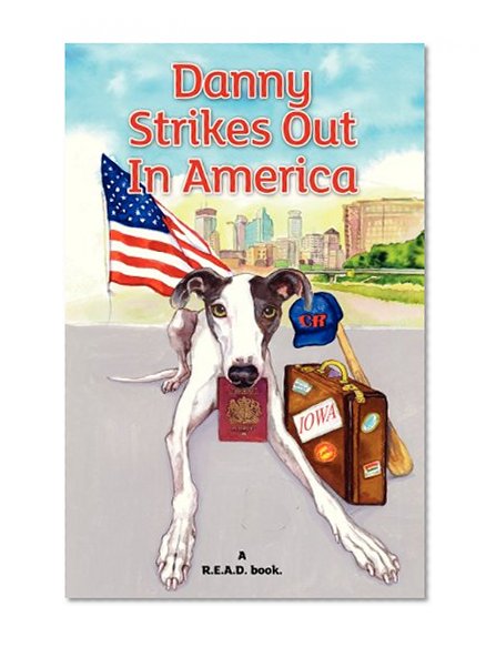 Danny Strikes Out In America: a R.E.A.D book