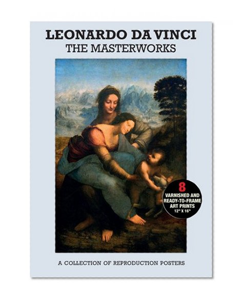 Poster Pack: Leonardo Da Vinci: The Masterworks: A Collection of Reproduction Posters