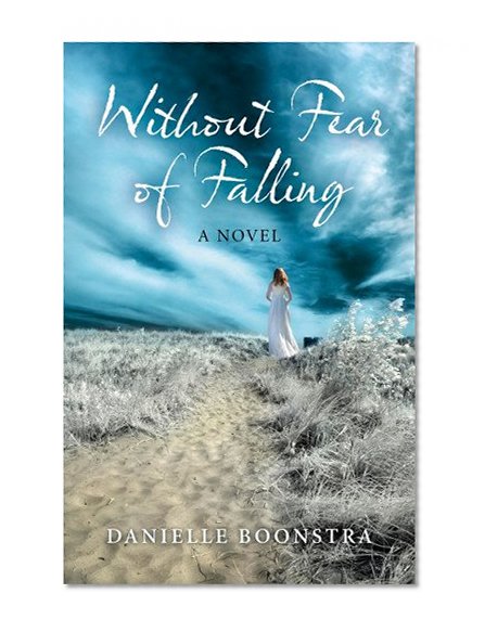 Without Fear of Falling: A Novel