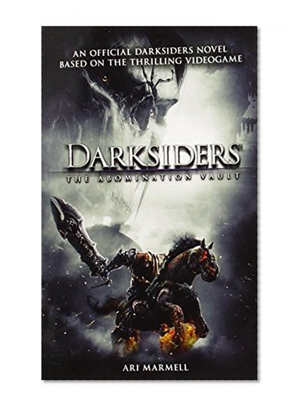 Darksiders: The Abomination Vault. Ari Marmell