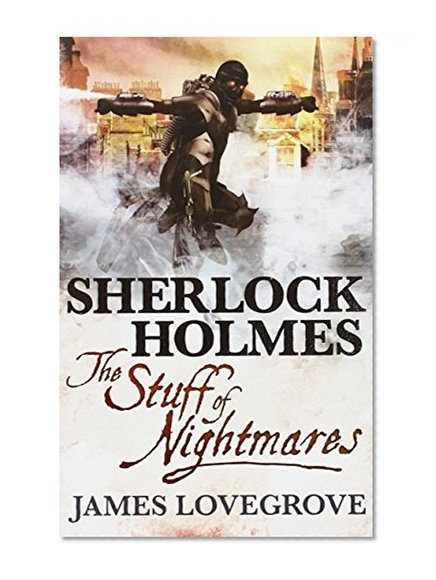 Sherlock Holmes: The Stuff of Nightmares