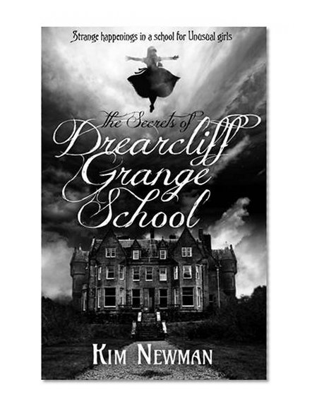 The Secrets of Drearcliff Grange School