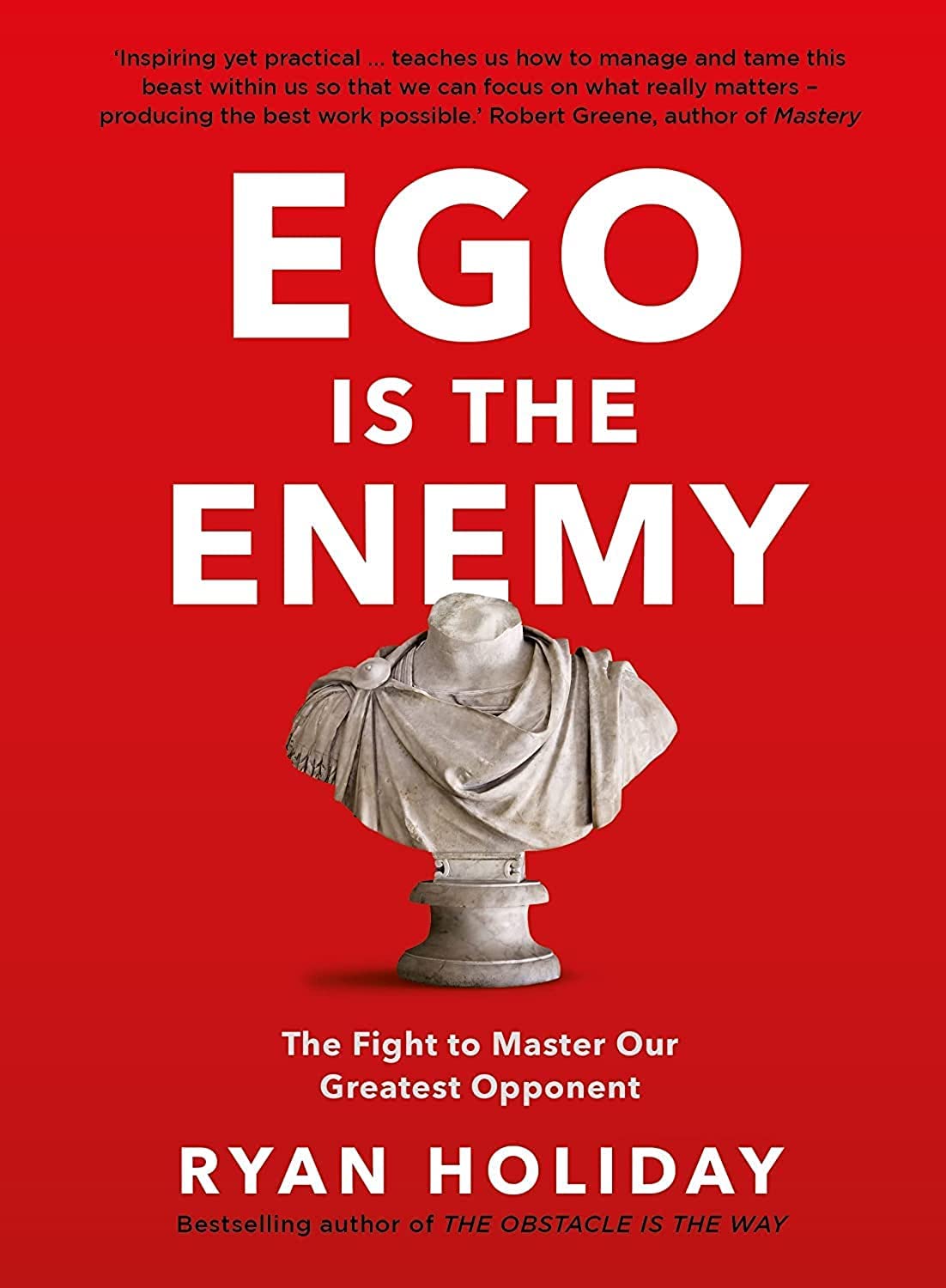 Book Cover Ego is the Enemy: The Fight to Master Our Greatest Opponent