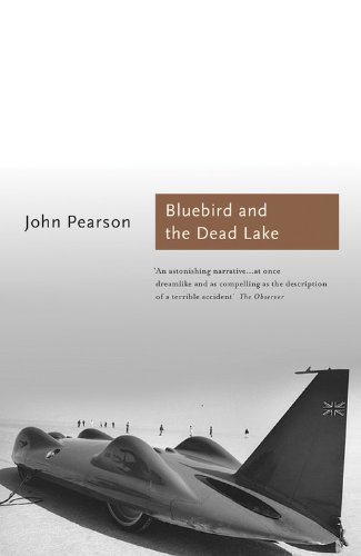 Book Cover Bluebird and the Dead Lake: The Classic Account of how Donald Campbell broke the World Land Speed Record (Aurum Sports Classics)