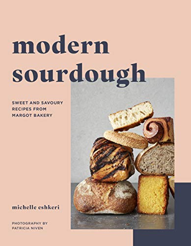 Book Cover Modern Sourdough: Sweet and Savoury Recipes from Margot Bakery
