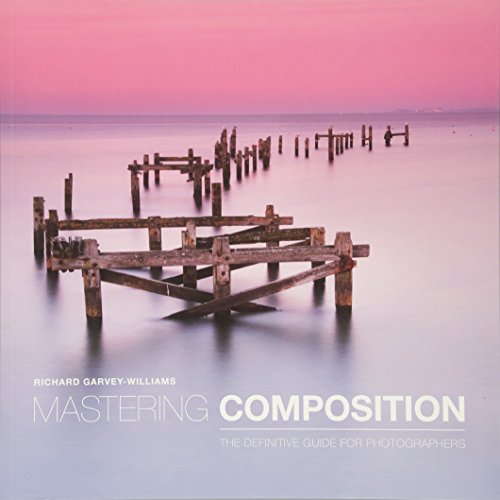 Book Cover Mastering Composition: The Definitive Guide for Photographers