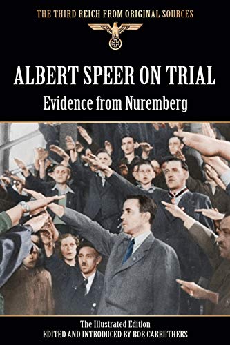 Book Cover Albert Speer On Trial - Evidence from Nuremberg - The Illustrated Edition