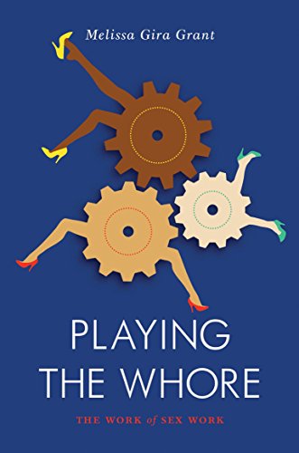 Book Cover Playing the Whore: The Work of Sex Work