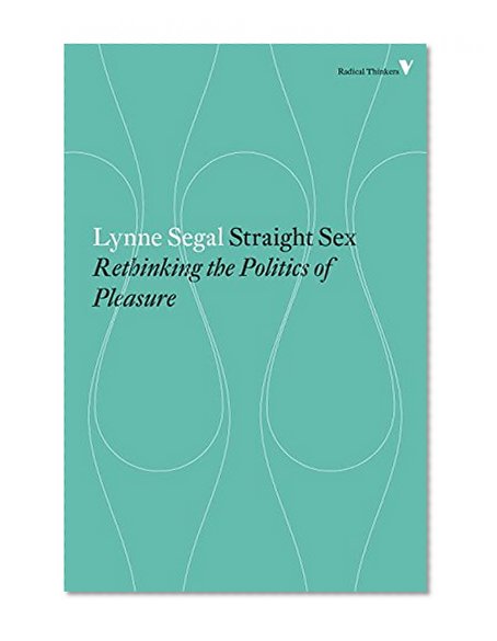 Book Cover Straight Sex: Rethinking the Politics of Pleasure (Radical Thinkers)