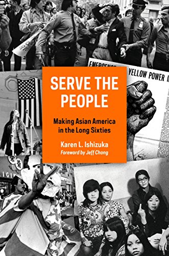 Book Cover Serve the People: Making Asian America in the Long Sixties