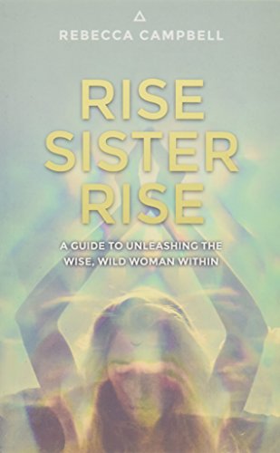 Book Cover Rise Sister Rise: A Guide to Unleashing the Wise, Wild Woman Within