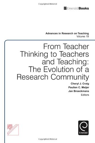 From Teacher Thinking to Teachers and Teaching: The Evolution of a Research Community (Advances in Research on Teaching)