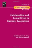 Collaboration and Competition in Business Ecosystems (Advances in Strategic Management)
