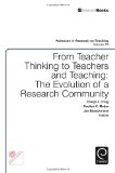 From Teacher Thinking to Teachers and Teaching: The Evolution of a Research Community (Advances in Research on Teaching)