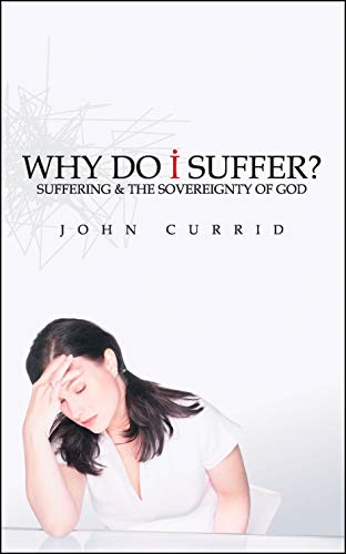 Book Cover Why Do I Suffer?: Suffering & the Sovereignty of God
