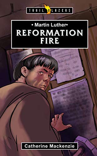 Book Cover Martin Luther: Reformation Fire (Trail Blazers)