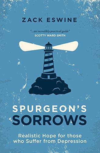 Book Cover Spurgeonâ€™s Sorrows: Realistic Hope for those who Suffer from Depression