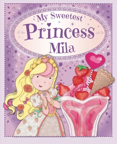 Book Cover My Sweetest Princess Mila: My Sweetest Princess