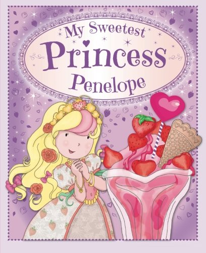 Book Cover My Sweetest Princess Penelope: My Sweetest Princess