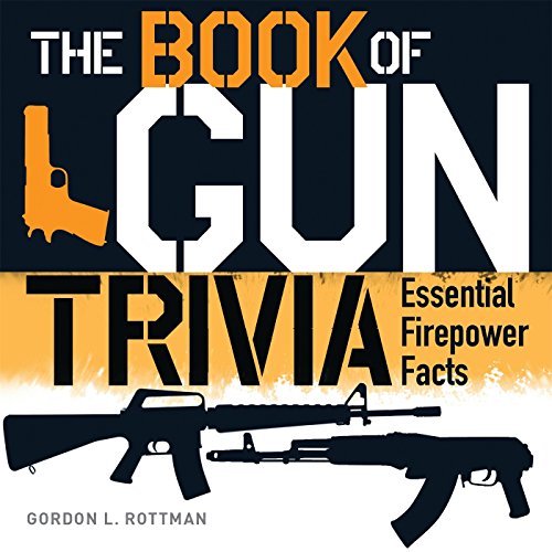 Book Cover The Book of Gun Trivia: Essential Firepower Facts (General Military)