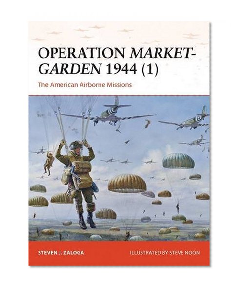 Book Cover Operation Market-Garden 1944 (1): The American Airborne Missions (Campaign)