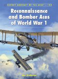 Reconnaissance and Bomber Aces of World War 1 (Aircraft of the Aces)