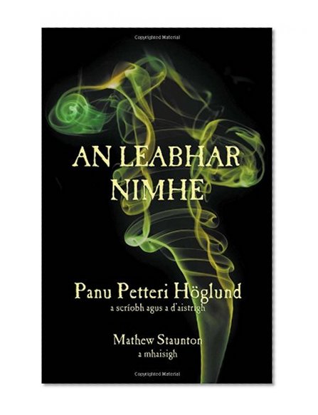 An Leabhar Nimhe: ScÃ©alta agus aistriÃºchÃ¡n (Irish Edition)