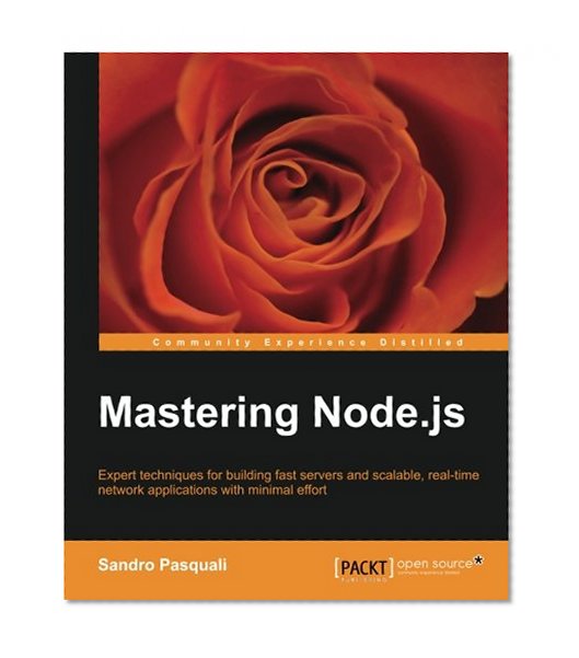 Mastering Node.js (Community Experience Distilled)