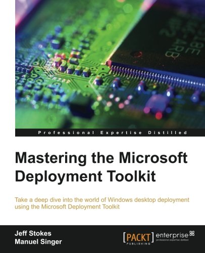 Book Cover Mastering the Microsoft Deployment Toolkit